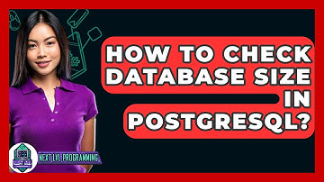How To Check Database Size In PostgreSQL? - Next LVL Programming