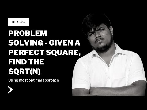 Problem Solving #4 - Given a Perfect Square N find the sqrt of N JAVA
