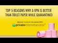 Top 5 reasons why a VPN is better than toilet paper while quarantined image