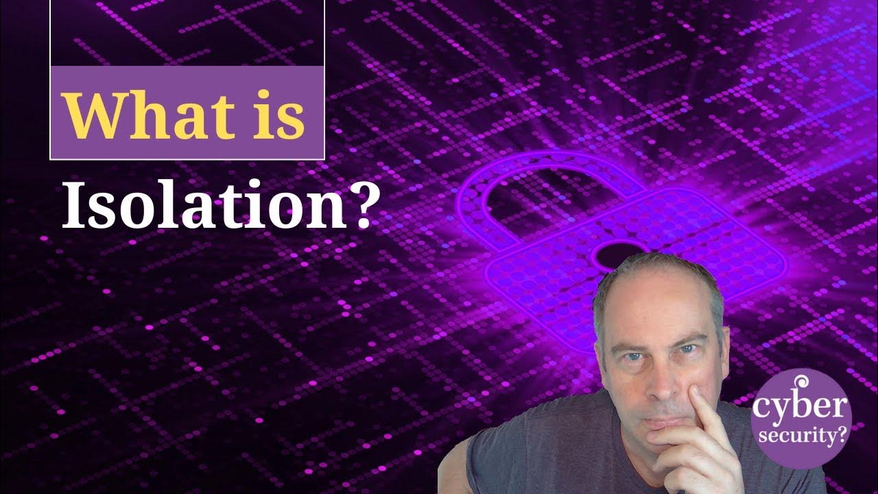 What is isolation? YouTube