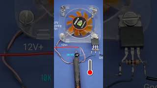 Automatic Temperature Controlled Fan Using IRFZ44 MOSFET #coolingfan #irfz44 #thermistor#12vfan