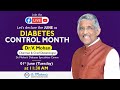DIABETES CONTROL MONTH LIVE | DR V MOHAN