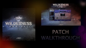 Wilderness Arrival for Omnisphere 2 Patch Walkthrough