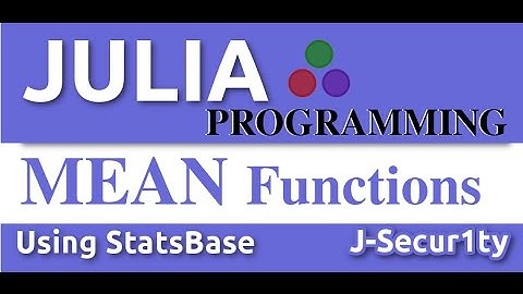 Julia Programming Tutorials: Mean Functions(Statistics)