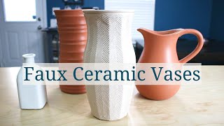 Diy Faux Ceramic Vases | Upcycling Thrifted Home Decor