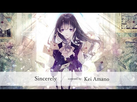 【歌ってみた】Sincerely // TRUE Covered by天野螢【オリジナルMV】