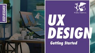 User Research | Getting Started with UX Design