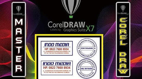 CARA MEMBUAT DESAIN STEMPEL PADA COREL DRAW X7 UNTUK PEMULA DIJAMIN BISA 100 % !!!!