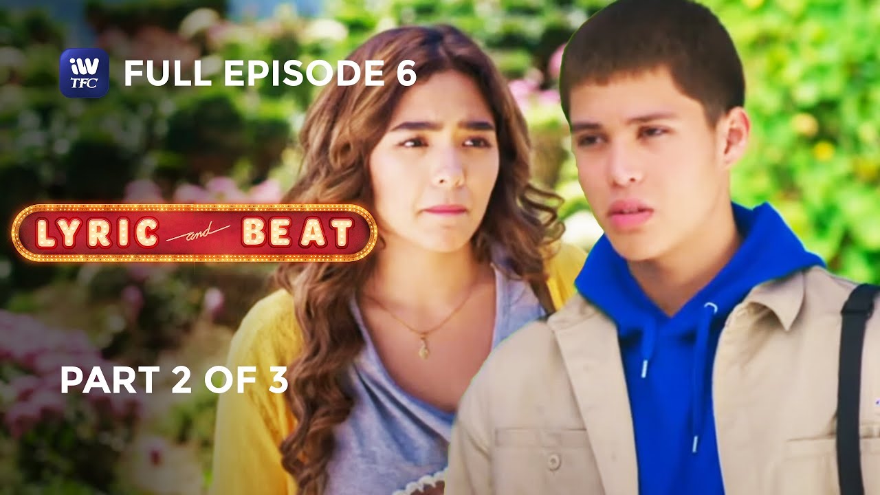 Lyric and Beat | Episode 6 | Part 2 of 3 | IWantTFC Originals Playback