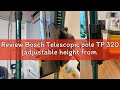 Review Bosch Telescopic pole TP 320 (adjustable height from 106 to 320 cm for quick and flexible pla