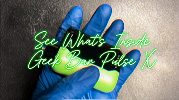 Geek Bar Pulse X !! **See What’s Inside**