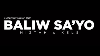 MIZTAH x KELS - BALIW SA'YO  Prod. by Dranoel Beats ( Official Lyric Video )