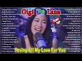 GIGI DE LANA Top 20 Hits Songs Cover Nonstop Playlist 2023 - Saving All My Love For You, Angel Baby