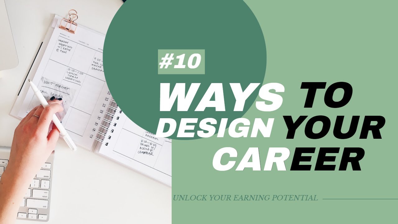 10 WAYS TO DESIGN YOUR CAREER NOW YouTube