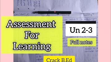 Assessment for learning UN- 2,3//Revision//B.Ed first year notes