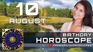 August 10 - Birthday Horoscope Personality