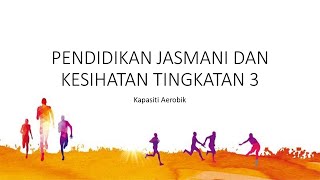 Kapasiti Aerobik Tingkatan 3 2021