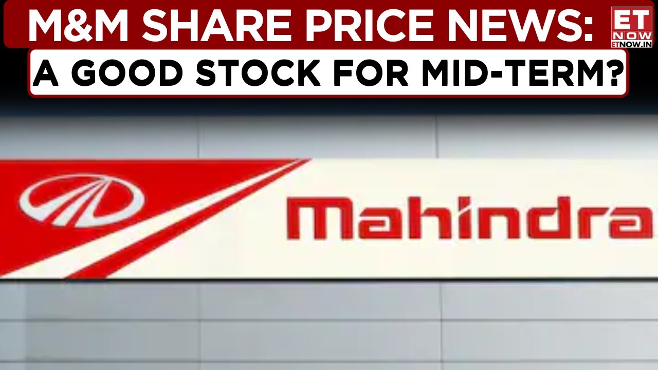 M&M Share News: Should Investors Buy These Stocks At Current Levels For More Profits? Business News