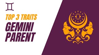 The 3 BEST Traits of the Gemini Parent Information