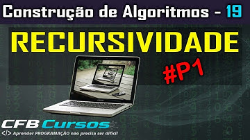 Aprendendo sobre Recursividade - Algoritmos Recursivos #P1  - Aula 19