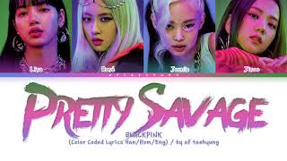 BLACKPINK (블랙핑크) - Pretty Savage (Color Coded Lyrics Han/Rom/Eng) Resimi