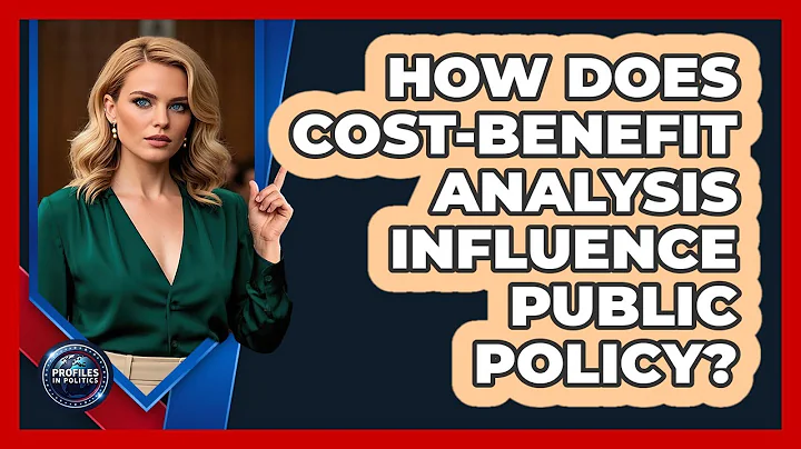 How Does Cost-Benefit Analysis Influence Public Policy?