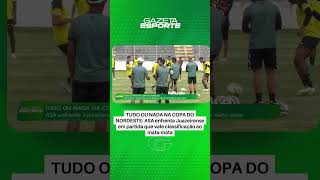 Tudo ou Nada na Copa do Nordeste: ASA enfrenta o Juazeirense