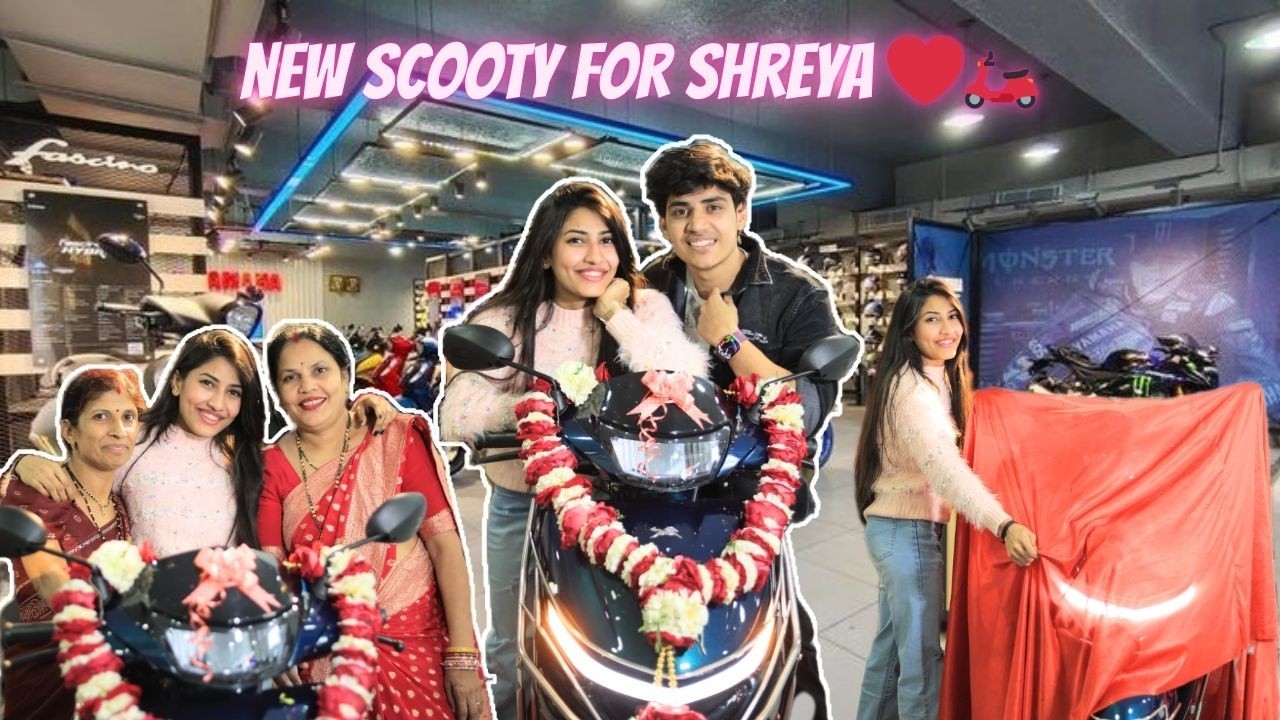 NEW SCOOTY FOR SHREYA ❤️👧🏻🛵..| Yash Choudhary | Saloni Sonkar