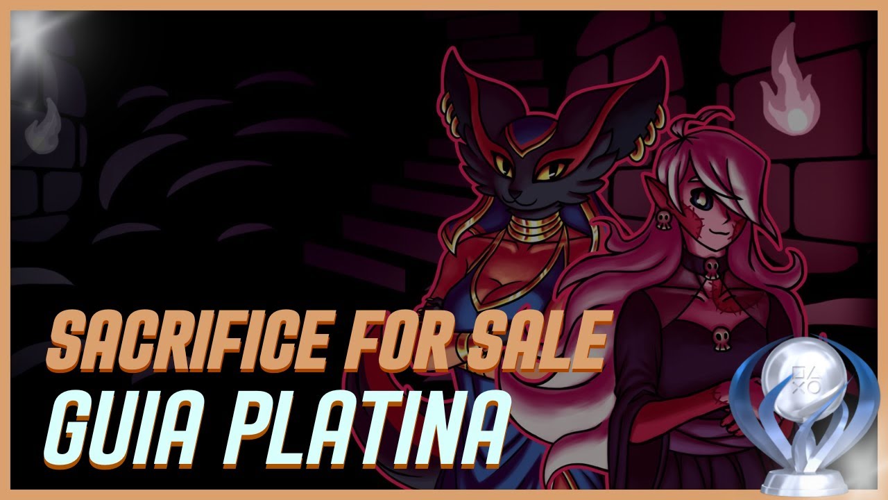SACRIFICE FOR SALE | GUIA PLATINA | DICAS E TROFÉUS | JOGO COMPLETO | DETONADO NA DESCRIÇÃO