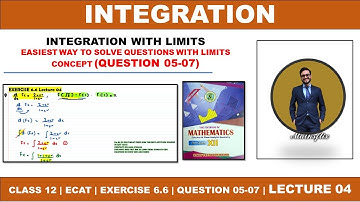 SECOND YEAR MATHS CHAPTER 06 INTEGRATION | EXERCISE 6.6 LECTURE 04 | QUESTION 05-07