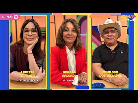 SEM CENSURA RECEBE LARISSA BRASCHER, RENATA SALGADO E EDMILSON DOS TECLADOS