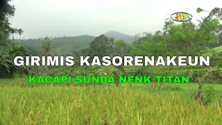 Download Lagu KACAPI SUNDA || NENK TITAN || GIRIMIS KASORENAKEUN MP3