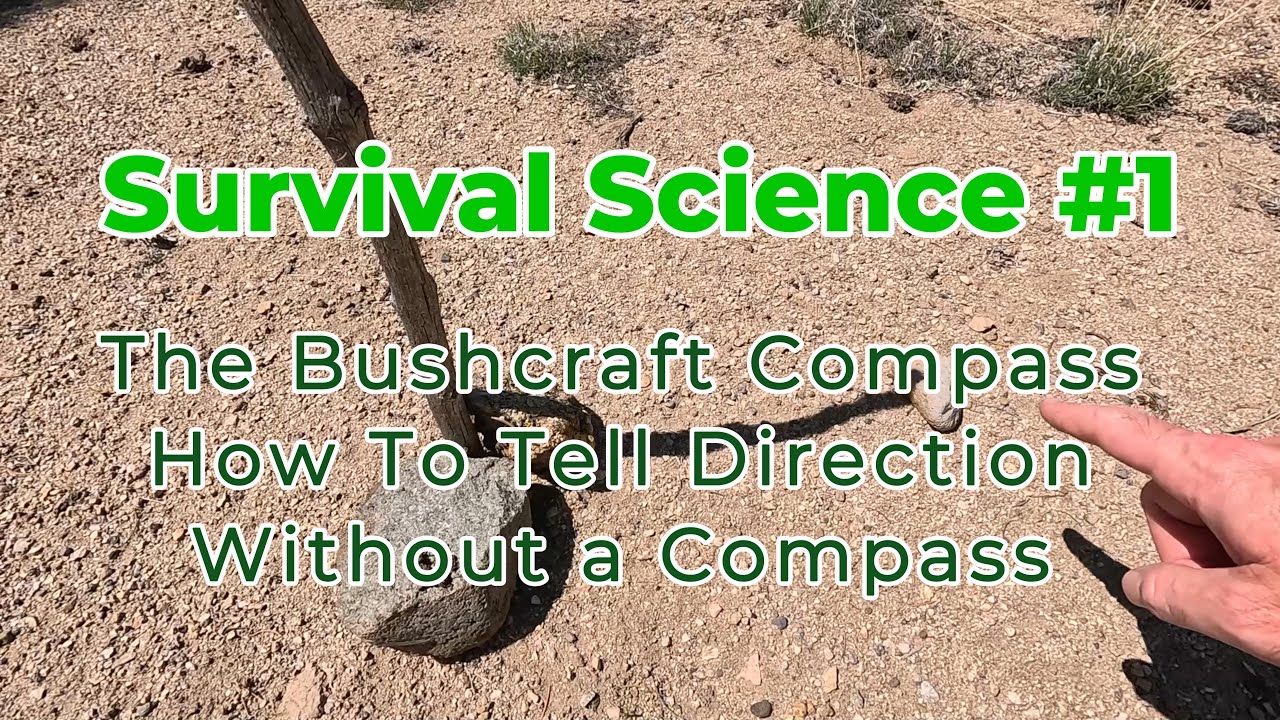 Survival Science #1 - The Bushcraft Compass