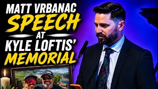 Kyle Loftis’s partner Matt Vrbanac speech at Kyle’s memorial