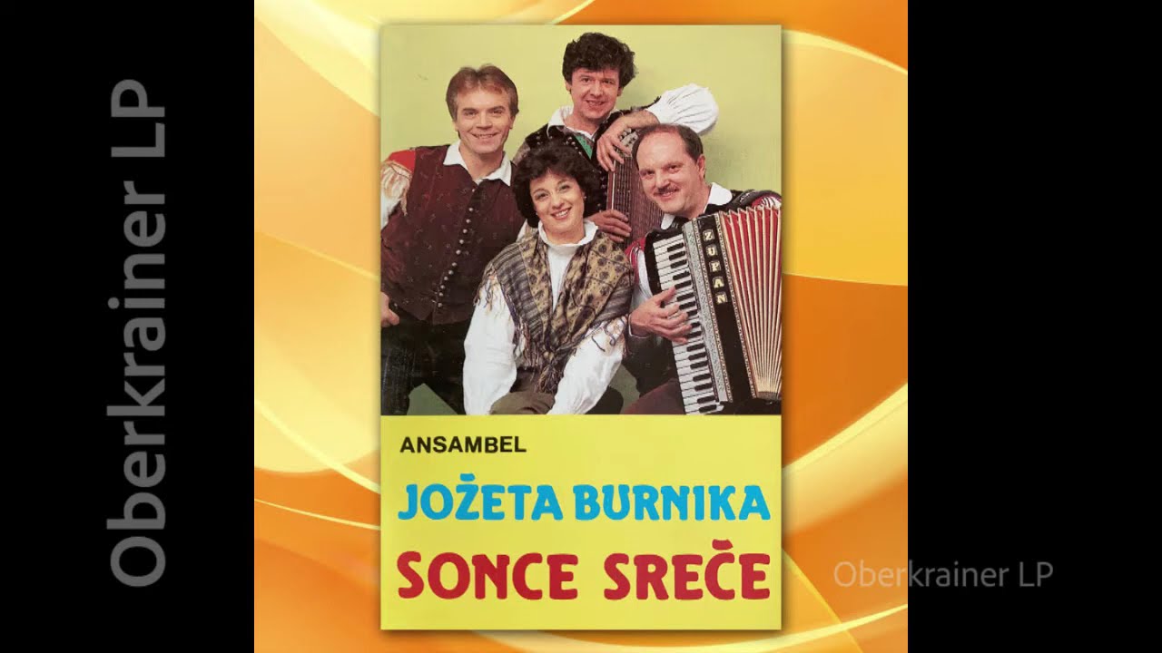 Ansambel Jožeta Burnika - SONCE SREČE - 1991
