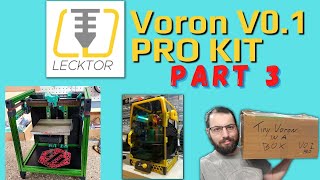 Voron V0.1 Build - Lecktor PRO Kit - Part 3