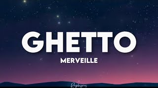 Merveille - Ghetto (paroles tiktok) | jamais je quitterai le ghetto Resimi