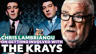 Chris Lambrianou talks to Jon Wedger about getting involved with the Krays