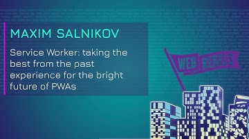 Mazim Salnikov: Service Worker | Web Rebels 2018