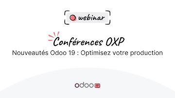 Webinaire - Nouveautés Odoo 19 : Optimisez votre production