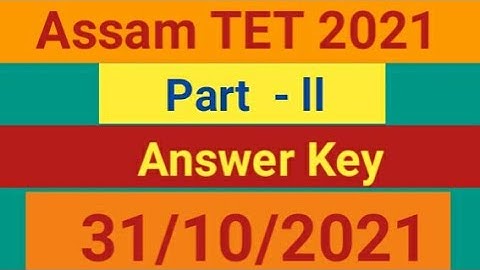 Assam Tet 2021 Answer key //Lp and Up tet answer key//Assam tet 2021 answer key part 2//Gyan Safura