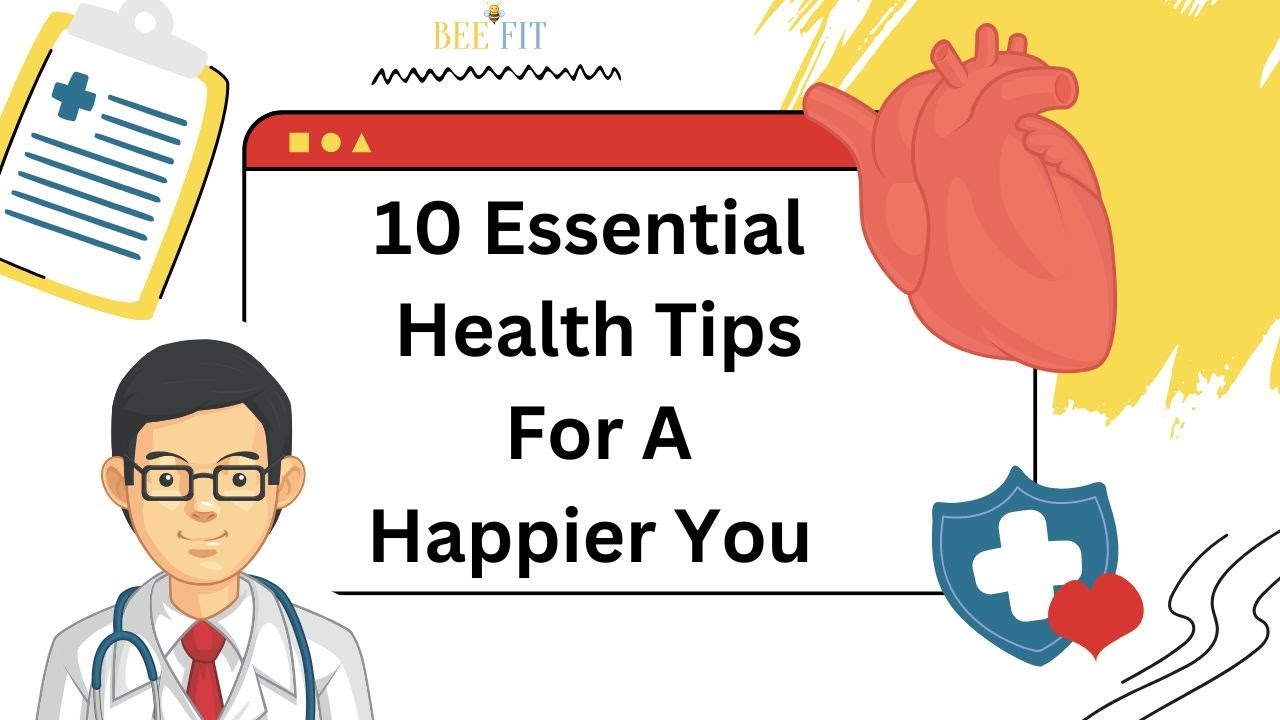 10 Essential Health Tips For A Happier You - YouTube