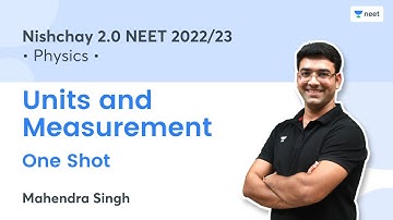 Units and Measurement One Shot | Nishchay 2.0 NEET 2022/23 | Mahendra Singh | Unacademy NEET