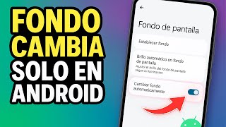 ✅COMO HACER QUE EL FONDO DE PANTALLA CAMBIE AUTOMATICAMENTE EN ANDROID screenshot 2