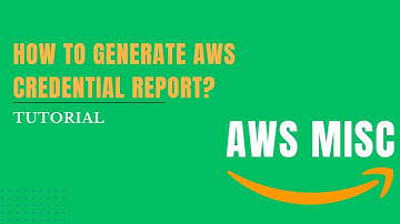 How to Create Credential Report | Demo | Hindi & English