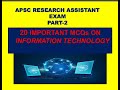 20 important MCQs on IT for #apsc Research assistant exam