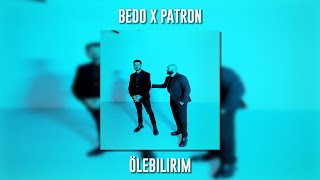 Bedo ft. Patron - Ölebilirim (Speed Up)