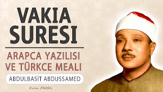 Vakia suresi anlamı dinle Abdulbasit Abdussamed (Vakia suresi arapça yazılışı okunuşu ve meali)