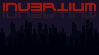 Indie Sunday! - Invertium