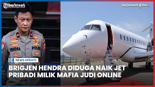 Brigjen Hendra Kurniawan Diduga Naik Jet Pribadi saat ke Jambi, Disebut Milik Mafia Judi Online